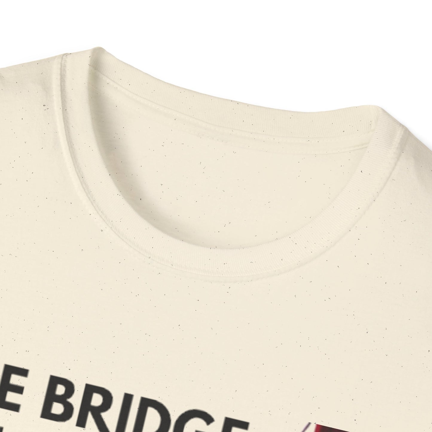Golden Gate Bridge Quote T-Shirt, Inspirational Tee, Gift for Travelers, Unisex Casual Wear, Everyday Style, Motivational Shirt